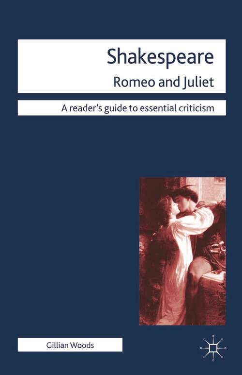 Book cover of Shakespeare: Romeo and Juliet (Readers' Guides to Essential Criticism)