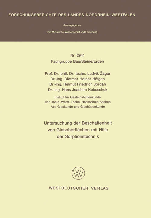 Book cover of Untersuchung der Beschaffenheit von Glasoberflächen mit Hilfe der Sorptionstechnik (1980) (Forschungsberichte des Landes Nordrhein-Westfalen #2941)