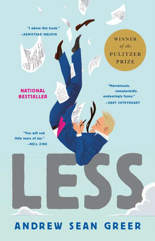 Book cover of Less: Winner of the Pulitzer Prize for Fiction 2018 (An Arthur Less Novel)