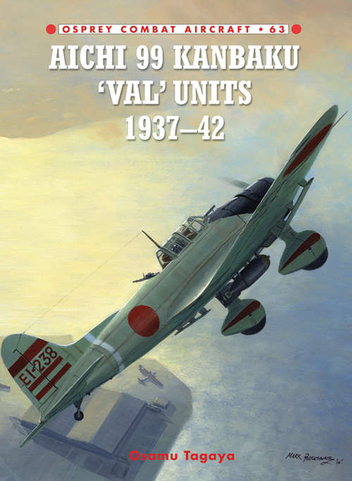Book cover of Aichi 99 Kanbaku 'Val' Units: 1937-42 (Combat Aircraft #63)