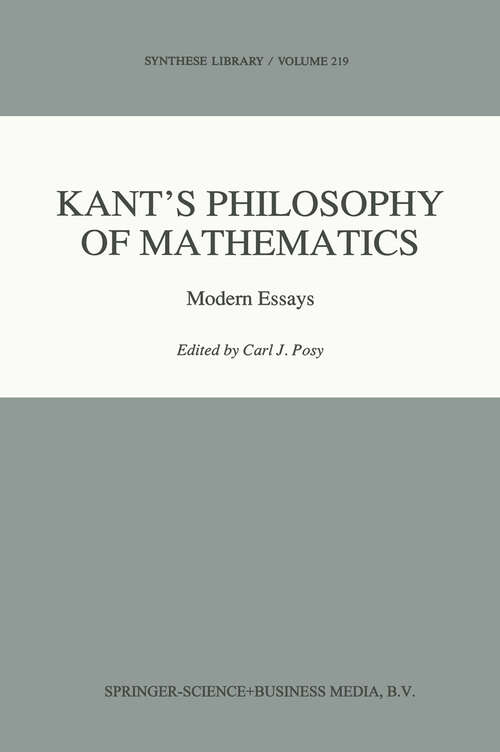 Book cover of Kant’s Philosophy of Mathematics: Modern Essays (1992) (Synthese Library #219)