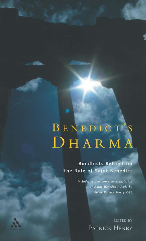Book cover of Benedict's Dharma: Buddhists Reflect On The Rule Of Saint Benedict