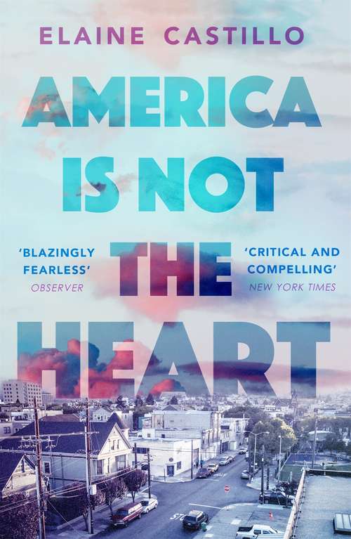 Book cover of America Is Not the Heart: Longlisted for the Aspen Literary Prize, 2019 (Main)