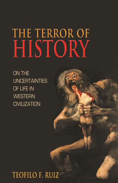 Book cover of The Terror of History: On the Uncertainties of Life in Western Civilization