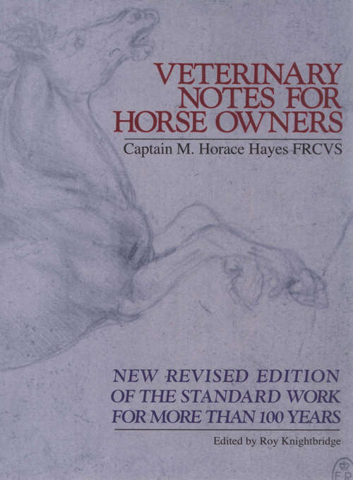 Book cover of Veterinary Notes For Horse Owners: New Revised Edition Of The Standard Work For More Than 100 Years