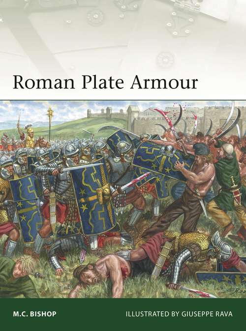 Book cover of Roman Plate Armour: A Handbook Of Roman Plate Armour (Elite #247)