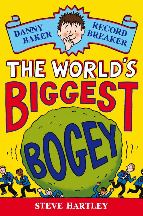 Book cover of Danny Baker Record Breaker: The World's Biggest Bogey (Danny Baker Record Breaker #1)