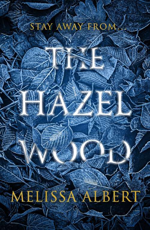 Book cover of The Hazel Wood (The Hazel Wood)