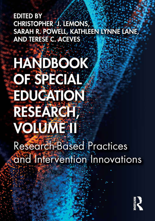 Book cover of Handbook of Special Education Research, Volume II: Research-Based Practices and Intervention Innovations
