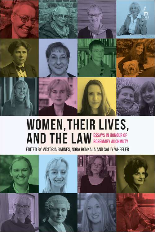 Book cover of Women, Their Lives, and the Law: Essays in Honour of Rosemary Auchmuty