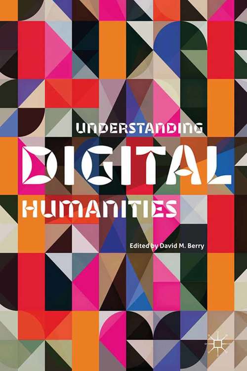 Book cover of Understanding Digital Humanities (2012)