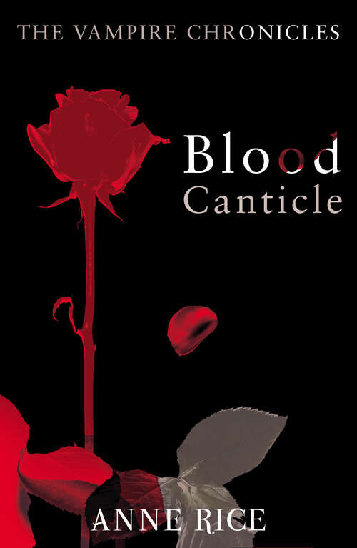 Book cover of Blood Canticle: The Vampire Chronicles 10 (The Vampire Chronicles: Bk. 10)