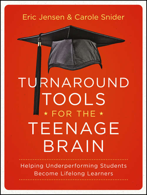 Book cover of Turnaround Tools for the Teenage Brain: Helping Underperforming Students Become Lifelong Learners