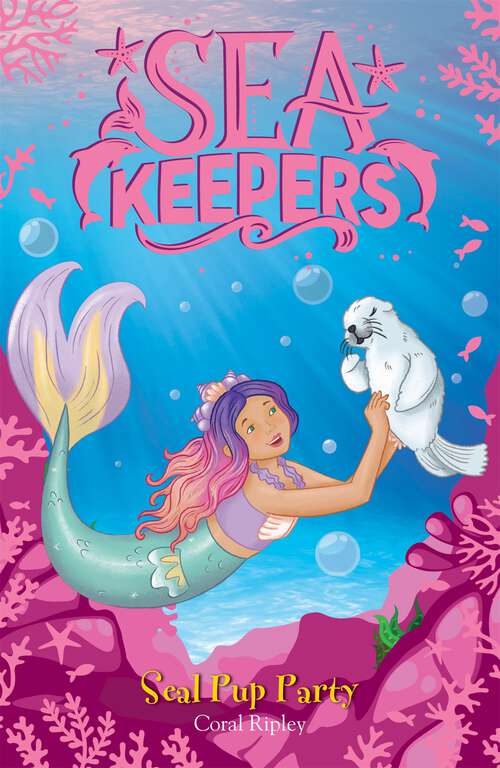 Book cover of Seal Pup Party: Book 10 (Sea Keepers #10)