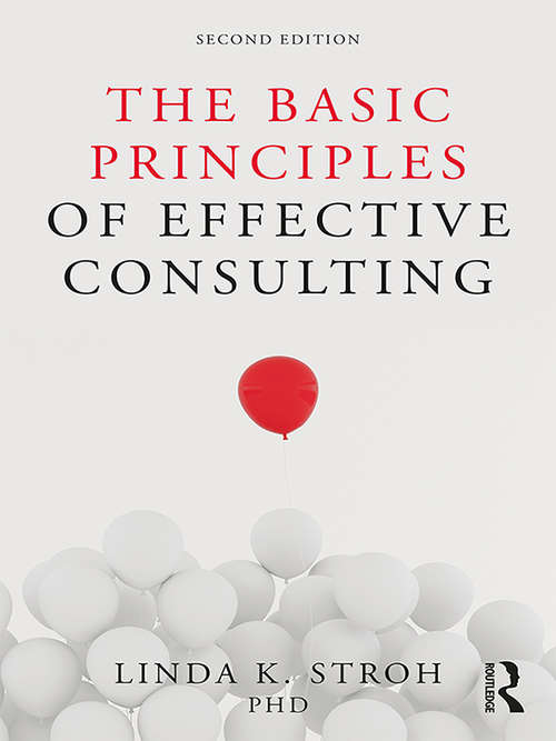 Book cover of The Basic Principles of Effective Consulting (2)