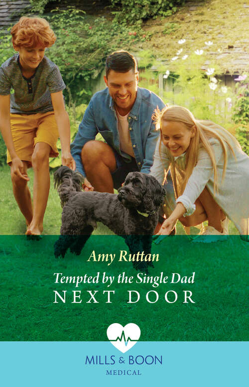 Book cover of Tempted By The Single Dad Next Door (Mills & Boon Medical) (ePub edition)