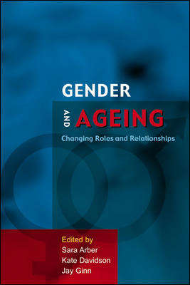 Book cover of Gender and Ageing: Changing Roles And Relationships (UK Higher Education OUP  Humanities & Social Sciences Sociology)