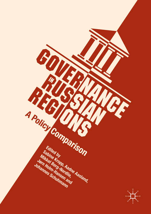 Book cover of Governance in Russian Regions: A Policy Comparison (1st ed. 2018)