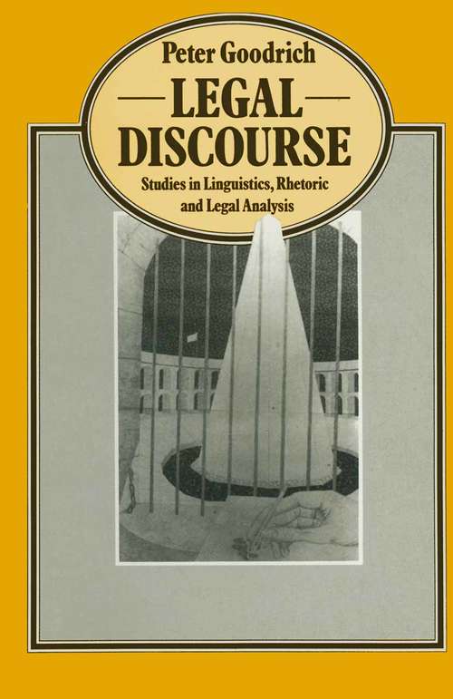 Book cover of Legal Discourse: Studies in Linguistics, Rhetoric and Legal Analysis (1st ed. 1987) (Language, Discourse, Society)
