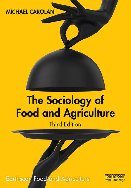 Book cover of The Sociology of Food and Agriculture (3) (Earthscan Food and Agriculture)