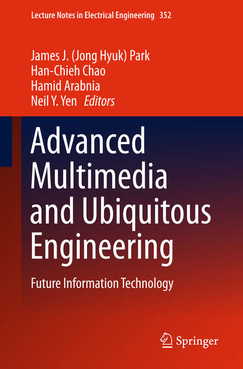 Book cover of Advanced Multimedia and Ubiquitous Engineering: Future Information Technology (2015) (Lecture Notes in Electrical Engineering #352)