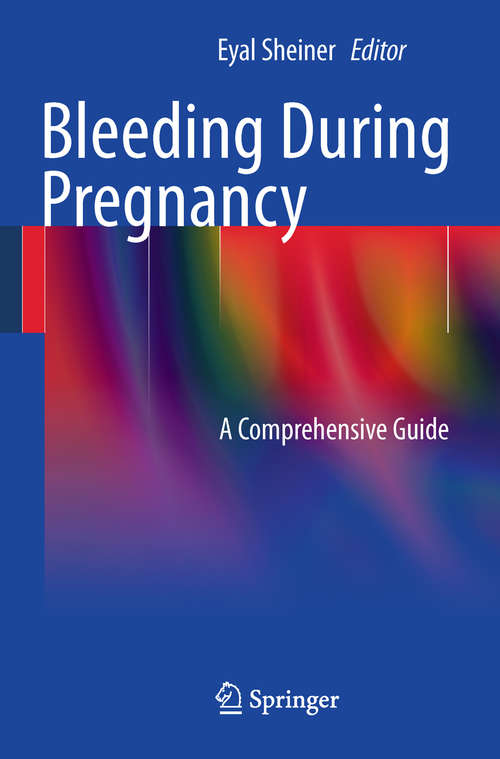 Book cover of Bleeding During Pregnancy: A Comprehensive Guide (2011)