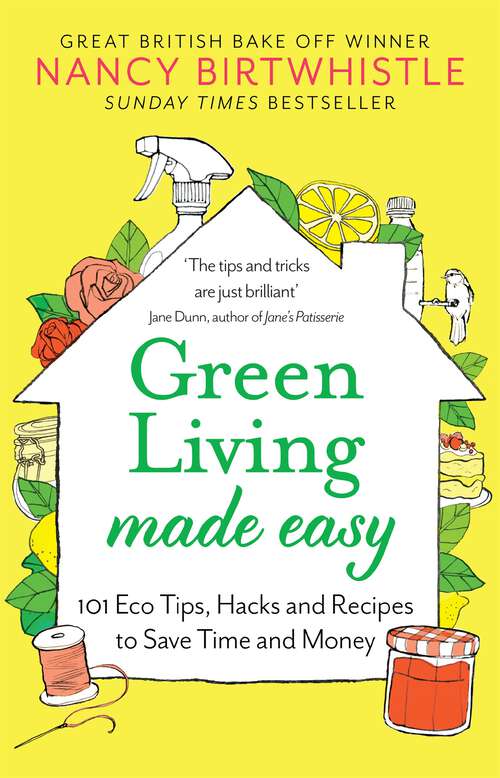 Book cover of Green Living Made Easy: 101 Eco Tips, Hacks and Recipes to Save Time and Money