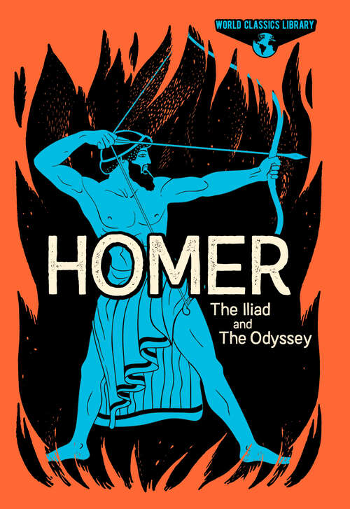 Book cover of World Classics Library: The Iliad and The Odyssey (Arcturus World Classics Library)