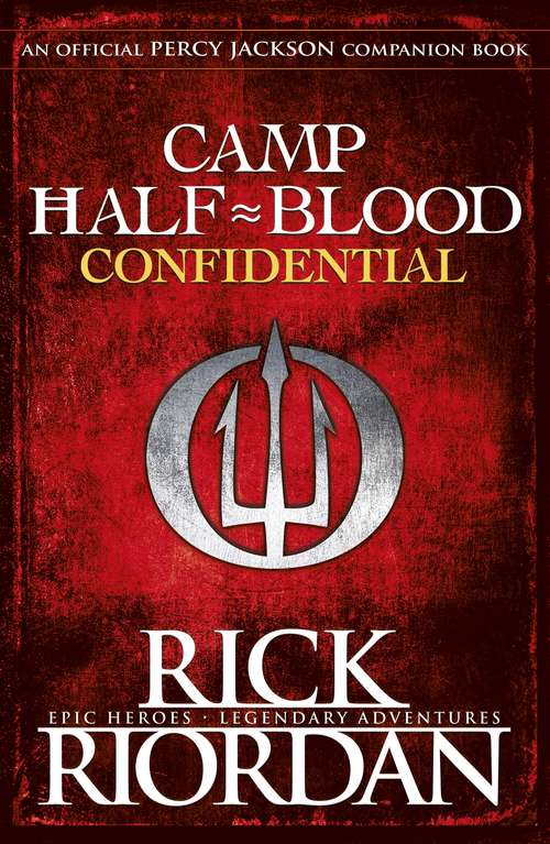 Book cover of Camp Half-Blood Confidential: Your Real Guide To The Demigod Training Camp (Trials of Apollo)