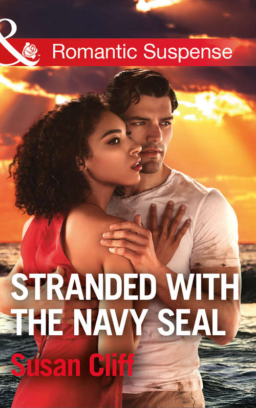 Book cover of Stranded With The Navy Seal: The Billionaire's Colton Threat Stranded With The Navy Seal Protecting Her Secret Son Her Rocky Mountain Hero (ePub edition) (Mills And Boon Romantic Suspense Ser.)
