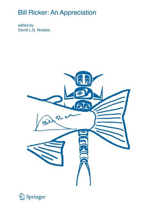 Book cover of Bill Ricker: An Appreciation (2006) (Developments in Environmental Biology of Fishes #24)