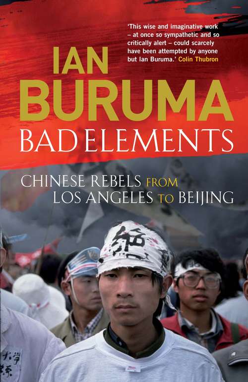 Book cover of Bad Elements: Chinese Rebels from Los Angeles to Beijing (Main)