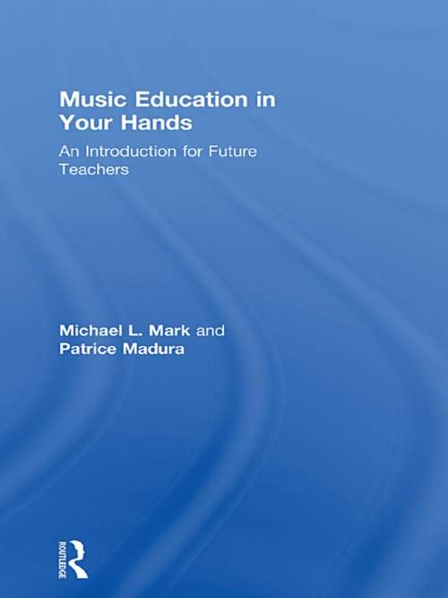 Book cover of Music Education in Your Hands: An Introduction for Future Teachers