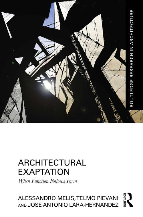 Book cover of Architectural Exaptation: When Function Follows Form (Routledge Research in Architecture)
