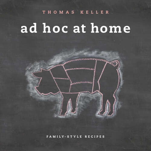 Book cover of Ad Hoc at Home (The Thomas Keller Library)