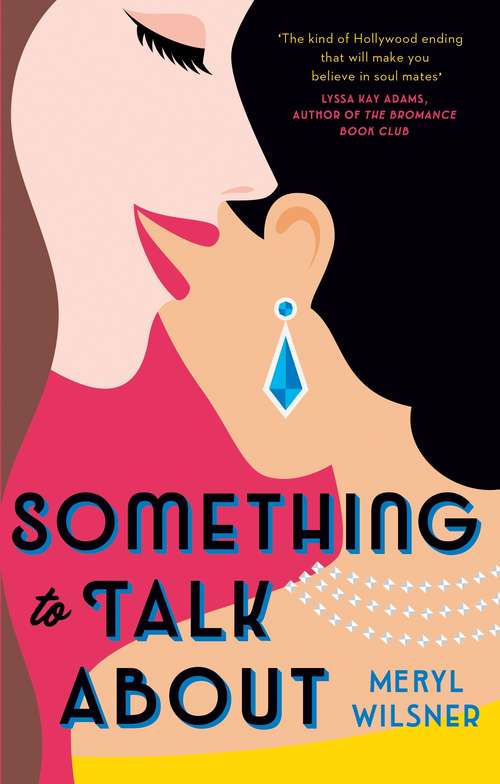 Book cover of Something to Talk About: the perfect feel-good love story to escape with this summer