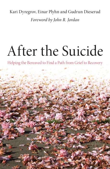 Book cover of After the Suicide: Helping the Bereaved to Find a Path from Grief to Recovery (PDF)