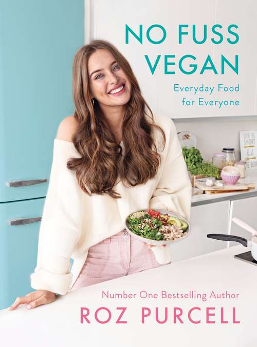 Book cover of No Fuss Vegan: Everyday Food for Everyone