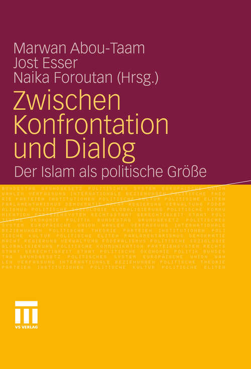Book cover of Zwischen Konfrontation und Dialog: Der Islam als politische Größe (2011)