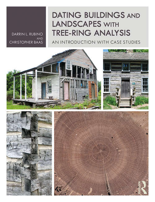 Book cover of Dating Buildings and Landscapes with Tree-Ring Analysis: An Introduction with Case Studies