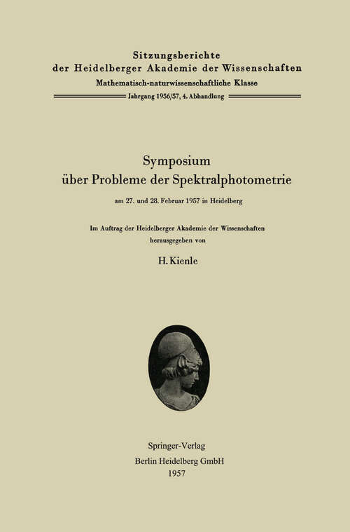 Book cover of Symposium über Probleme der Spektralphotometrie am 27. und 28. Februar 1957 in Heidelberg (1957) (Sitzungsberichte der Heidelberger Akademie der Wissenschaften: 1956/57 / 4)