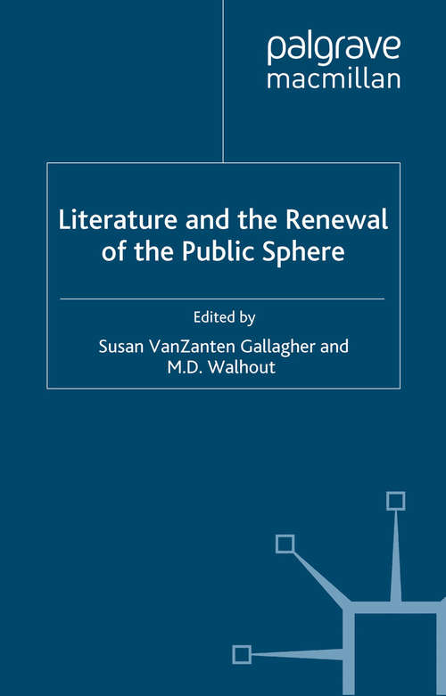 Book cover of Literature and the Renewal of the Public Sphere (2000) (Cross Currents in Religion and Culture)
