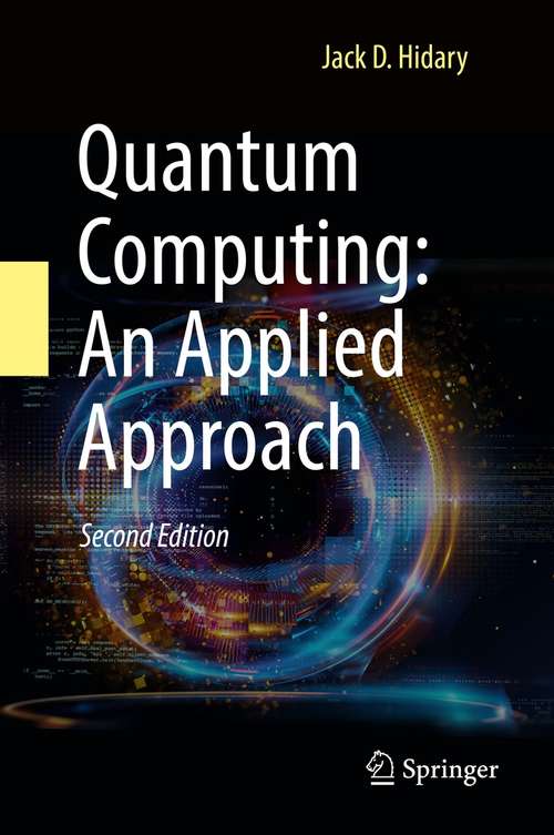 Book cover of Quantum Computing: An Applied Approach (2nd ed. 2021)
