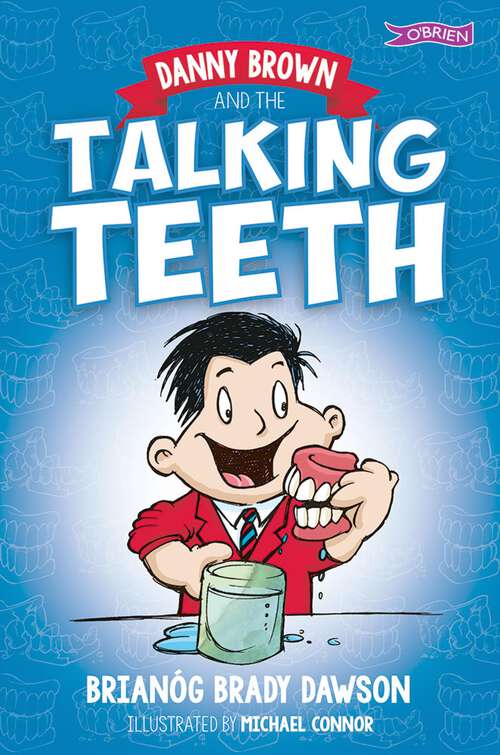 Book cover of Danny Brown and the Talking Teeth (Danny Brown Ser.)