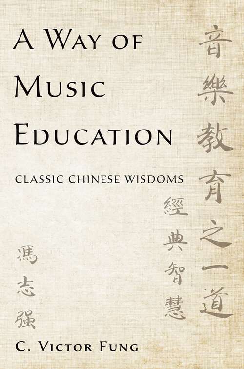 Book cover of WAY OF MUSIC EDUCATION C: Classic Chinese Wisdoms