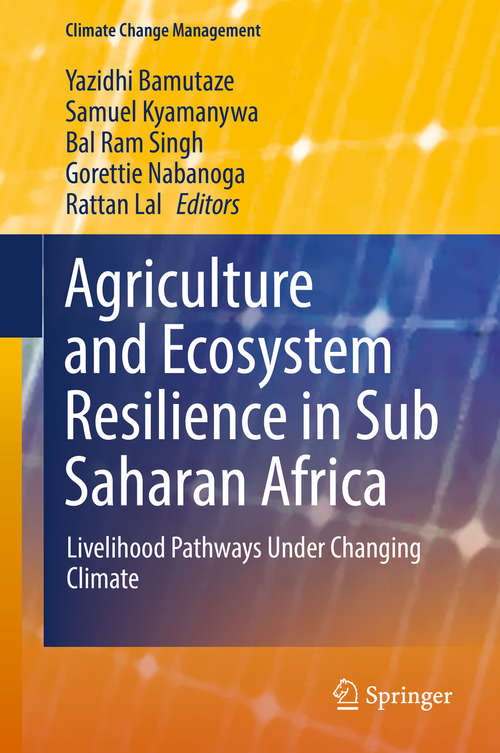Book cover of Agriculture and Ecosystem Resilience in Sub Saharan Africa: Livelihood Pathways Under Changing Climate (1st ed. 2019) (Climate Change Management)