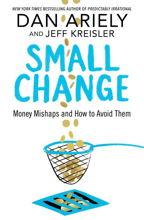 Book cover of Small Change: Money Mishaps and How to Avoid Them