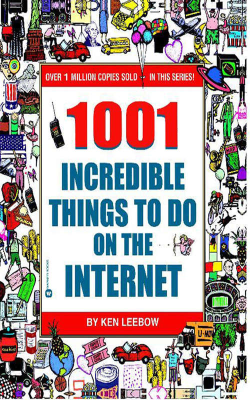 Book cover of 1001 Incredible Things to Do on the Internet
