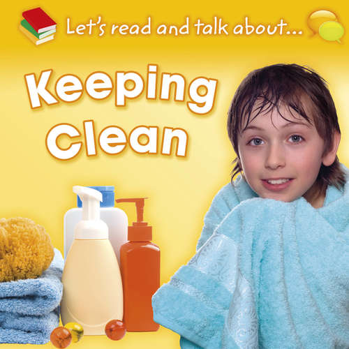 Book cover of Let's Read and Talk About... Keeping Clean: Keeping Clean Lets Read Talk About: Keeping Clean (Let's Read and Talk About... #2)