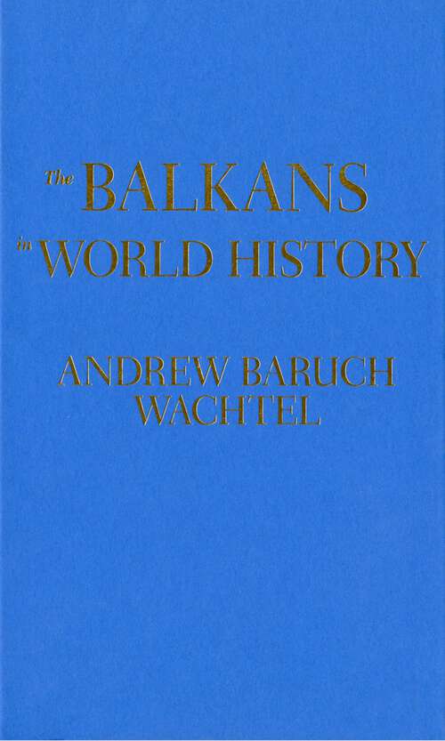 Book cover of The Balkans in World History (New Oxford World History)